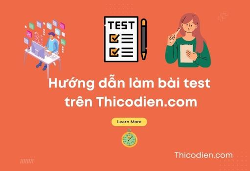 Hướng dẫn cách làm bài kiểm tra tại Thicodien.com